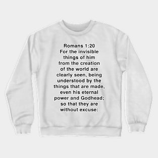 Romans 1:20  King James Version (KJV) Bible Verse Typography Crewneck Sweatshirt